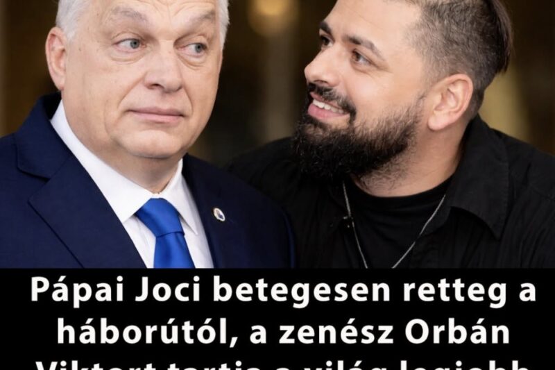 Pápai Joci betegesen retteg a háborútól, a zenész Orbán Viktort tartja a világ legjobb politikusának. 👇𝐂𝐢𝐤𝐤 𝐚 𝐡𝐨𝐳𝐳𝐚́𝐬𝐳𝐨́𝐥𝐚́𝐬𝐨𝐤𝐧𝐚́𝐥!