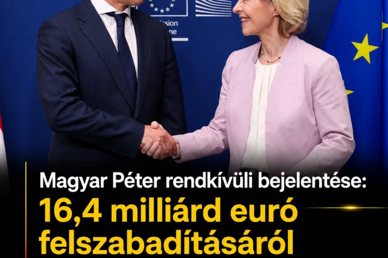 Magyar Péter rendkívüli bejelentése: 16,4 milliárd euró felszabadításáról állapodtak meg Brüsszelben !Í