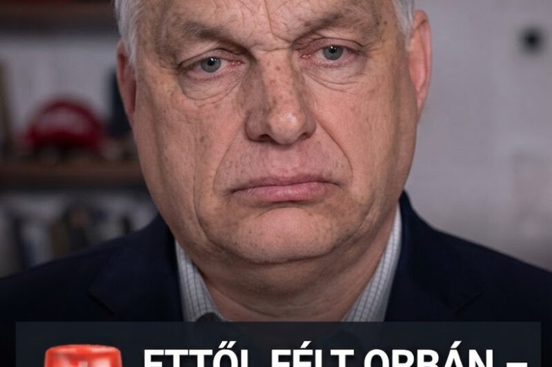🚨 ETTŐL FÉLT ORBÁN – MOST VALÓSÁGGÁ VÁLHAT?